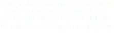 A classically trained musician and United States Marine Corps veteran, Vic has been performing on stages of all kinds for more than 25 years across the globe.